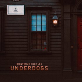 Bienvenue chez les Underdogs