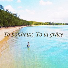 To bonheur To la grâce