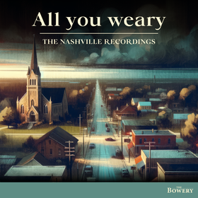 All you weary (The Nashville Recordings)