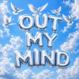 OUT MY MIND
