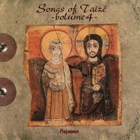 Songs Of Taizé - Hosanna