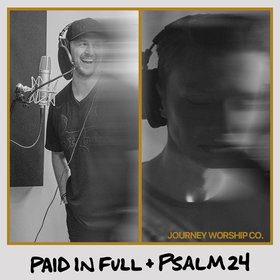 Paid In Full + Psalm 24