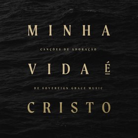 Minha vida é Cristo