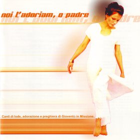 Noi t'adoriam, o Padre