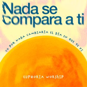 Nada se compara a ti