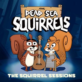 The Dead Sea Squirrels: The Squirrel Sessions