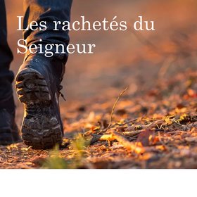 Les rachetés du Seigneur