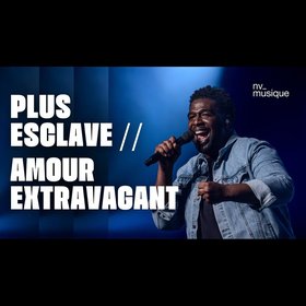 Plus esclave (No longer slave) / Amour extravagant
