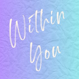Within You