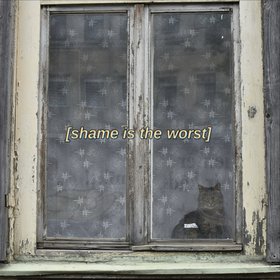 shame is the worst