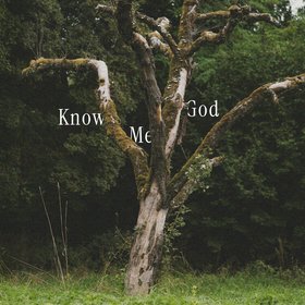Know Me God