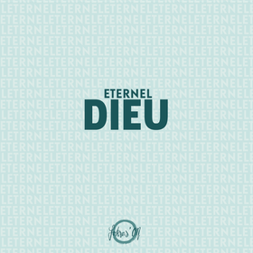 Eternel Dieu