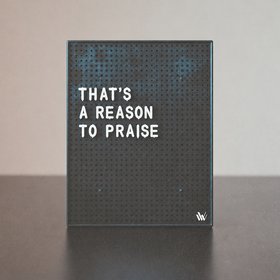 That's A Reason To Praise