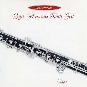 Quiet Moments With God (Oboe)