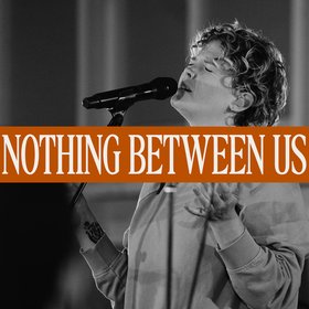 Nothing Between Us (Live)