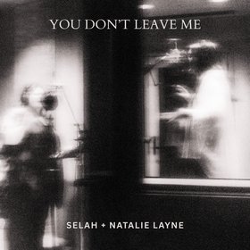 You Don’t Leave Me