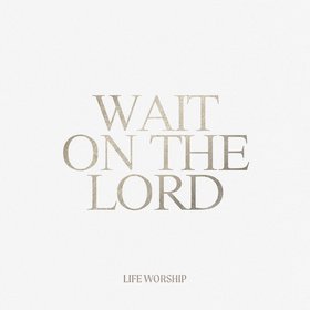 Wait On The Lord