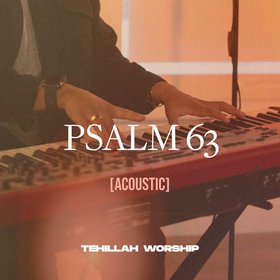 Psalm 63 (Acoustic)