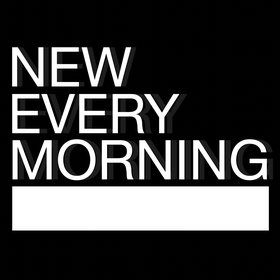 New Every Morning