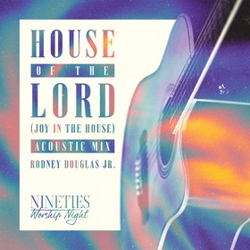 House Of The Lord (Joy In The House) (Acoustic Mix)