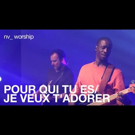 Pour qui tu es/Je veux t'adorer