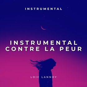 Instrumental contre la peur