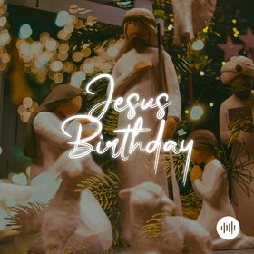 Jesus Birthday