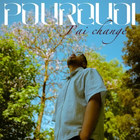 Pourquoi j'ai changé ?