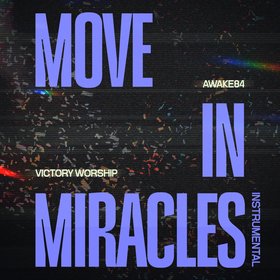Move In Miracles (Instrumental)