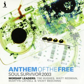 Anthem of the Free: Soul Survivor Live 2003 (Live)