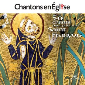 50 chants pour prier avec Saint François