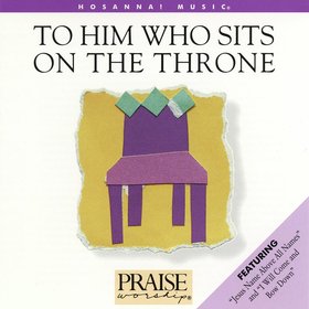 To Him Who Sits On The Throne