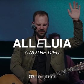 Alléluia, À notre Dieu- Live