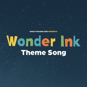 Wonder Ink Theme Song
