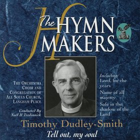 The Hymn Makers: Timothy Dudley-Smith (Tell Out, My Soul)