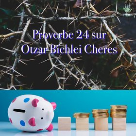 Proverbe 24 sur Otzar Bichlei Cheres