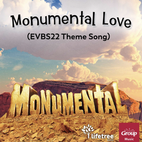 Monumental Love (EVBS 2022 Theme Song)