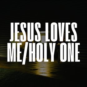 Jesus Loves Me / Holy One