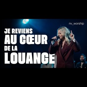 Je reviens au cœur de la louange