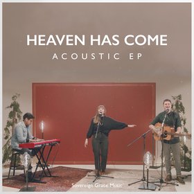Heaven Has Come (Acoustic)