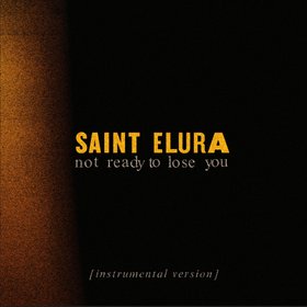 Not Ready to Lose You (Instrumental Version)