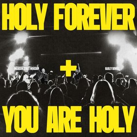 Holy Forever + You Are Holy