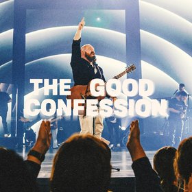 The Good Confession (Live)