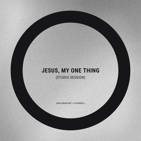 Jesus, My One Thing (Studio Session)
