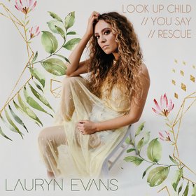 Look up Child / You Say / Rescue