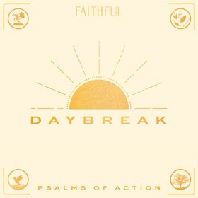 Daybreak: Psalms of Action