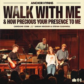 Walk With Me / How Precious Your Presence To Me