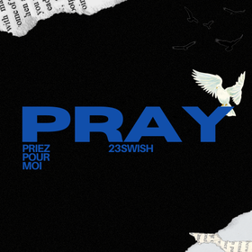 Pray(Prier pour moi)