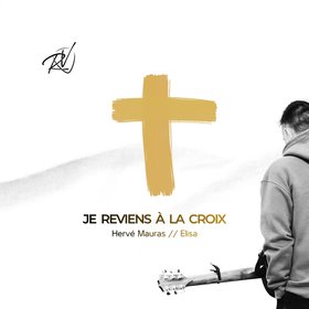Je reviens à la croix