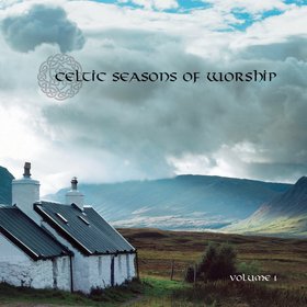 Celtic Seasons of Worship, Vol. 1